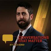 Podcast Conversations That Matter with Alex Newman