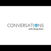 Podcast Conversations with Doug Duin