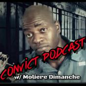 Podcast Convict Podcast with Moliere Dimanche