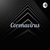 Podcast Coronavirus: La Pandemia Del Siglo