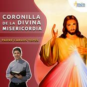 Podcast Coronilla de la Divina Misericordia – Padre Carlos Yepes – Amen Comunicaciones