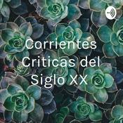 Podcast Corrientes Criticas del Siglo XX