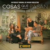 Podcast Cosas Que Pasan: Separados con Hijos