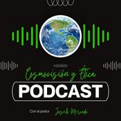 Podcast Cosmovisión y Ética