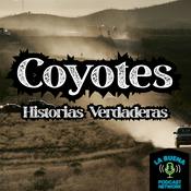 Podcast Coyotes: Historias Verdaderas