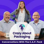 Podcast Crazy About Packaging: Conversations with the C.A.P. Pack
