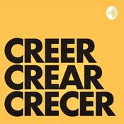 Podcast CREER, CREAR, CRECER