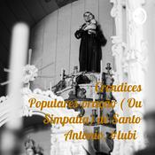 Podcast Crendices Populares-oração ( Ou Simpatia) de Santo Antônio. #lubi