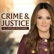 Podcast Crime & Justice with Donna Rotunno