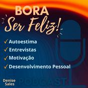 Podcast Bora Ser Feliz!
