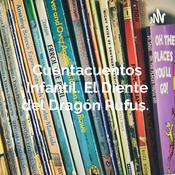 Podcast Cuentacuentos Infantil. El Diente del Dragón Rufus.