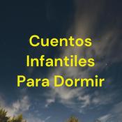 Podcast Cuentos Infantiles Para Dormir