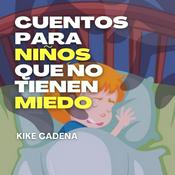 Podcast Cuentos para niños que no tienen miedo