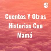 Podcast Cuentos Y Otras Historias Con Mamá