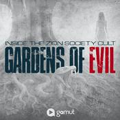 Podcast Gardens of Evil: Inside the Zion Society Cult