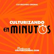 Podcast Culturizando en Minutos • Curiosidades y Cultura General