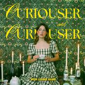 Podcast Curiouser and curiouser