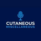 Podcast Cutaneous Miscellaneous: The Dermatology Residents Podcast