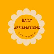 Podcast Daily Affirmations for Women