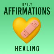 Podcast Daily Affirmations - Healing