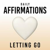 Podcast Daily Affirmations - Letting go