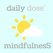 Podcast Daily Dose of Mindfulness