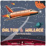 Podcast Dalton & Wallace "Space Bounty Hunters"