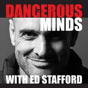 Podcast Dangerous Minds with Ed Stafford