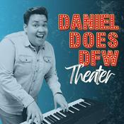 Podcast Daniel Does DFW Theater