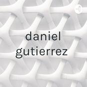 Podcast daniel gutierrez