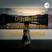 Podcast Daniela Zuluaga. Arte En Pandemia