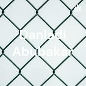 Podcast Danladi Abubakar