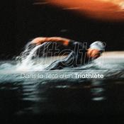 Podcast Dans la Tête d'un Triathlète
