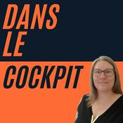 Podcast Dans le cockpit • Le podcast où l'excellence opérationnelle se conjugue avec l'humain ! • Lean PME
