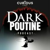 Podcast Dark Poutine - True Crime and Dark History