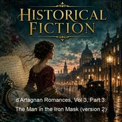 Podcast d'Artagnan Romances, Vol 3, Part 3: The Man in the Iron Mask (version 2)