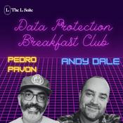 Podcast The Data Protection Breakfast Club with Andy &amp; Pedro