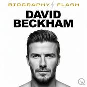 Podcast David Beckham - Biography Flash