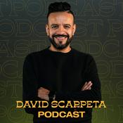 Podcast David Scarpeta Podcast