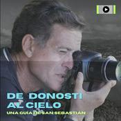 Podcast DE DONOSTI AL CIELO, GUÍA DE SAN SEBASTIÁN