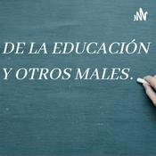 Podcast De La Educación y Otros males