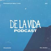 Podcast De La Vida Podcast