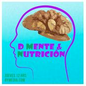 Podcast De Mente y Nutrición
