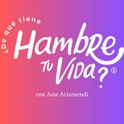 Podcast ¿De qué tiene hambre tu vida?