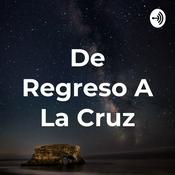 Podcast De Regreso A La Cruz