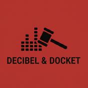 Podcast Decibel and Docket