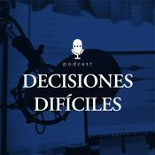 Podcast Decisiones Difíciles