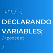 Podcast Declarando Variables