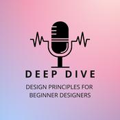 Podcast Deep Dive Design Principals for Beginner Designers