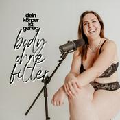Podcast dein körper ist genug: Body ohne Filter